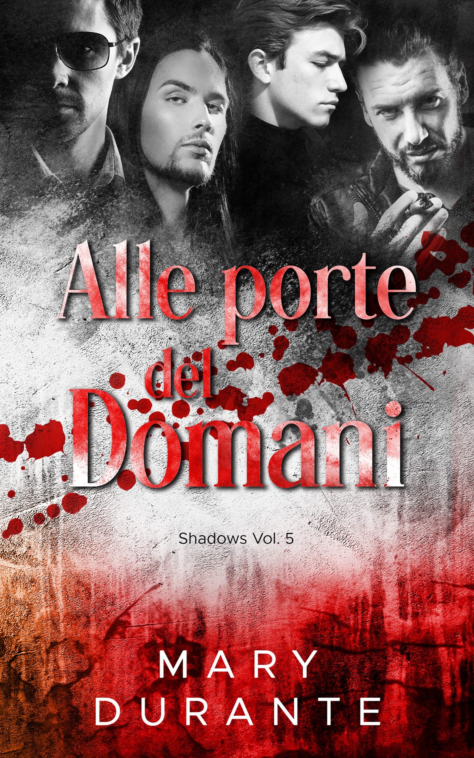 Segnalazione di uscita “Alle porte del domani” – Serie Shadows vol. 5 di Mary Durante