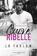 Recensione “Cuore ribelle (The Rebel Love Vol. 1)” di LK Farlow