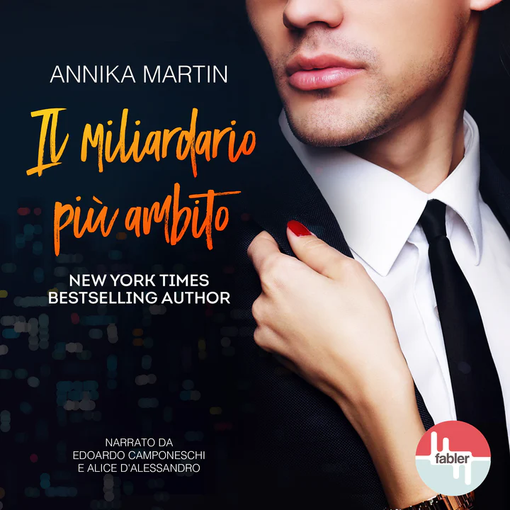 Recensione “Il miliardario più ambito” di Annika Martin – VERSIONE AUDIOLIBRO FABLER AUDIO EDITORE