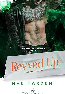 Recensione “Revved Up- The Sonoma Series Vol. 3” di Mae Harden