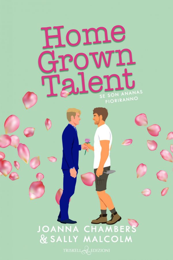 Recensione “Home Grown Talent – Se son ananas fioriranno” di Joanna Chambers & Sally Malcolm