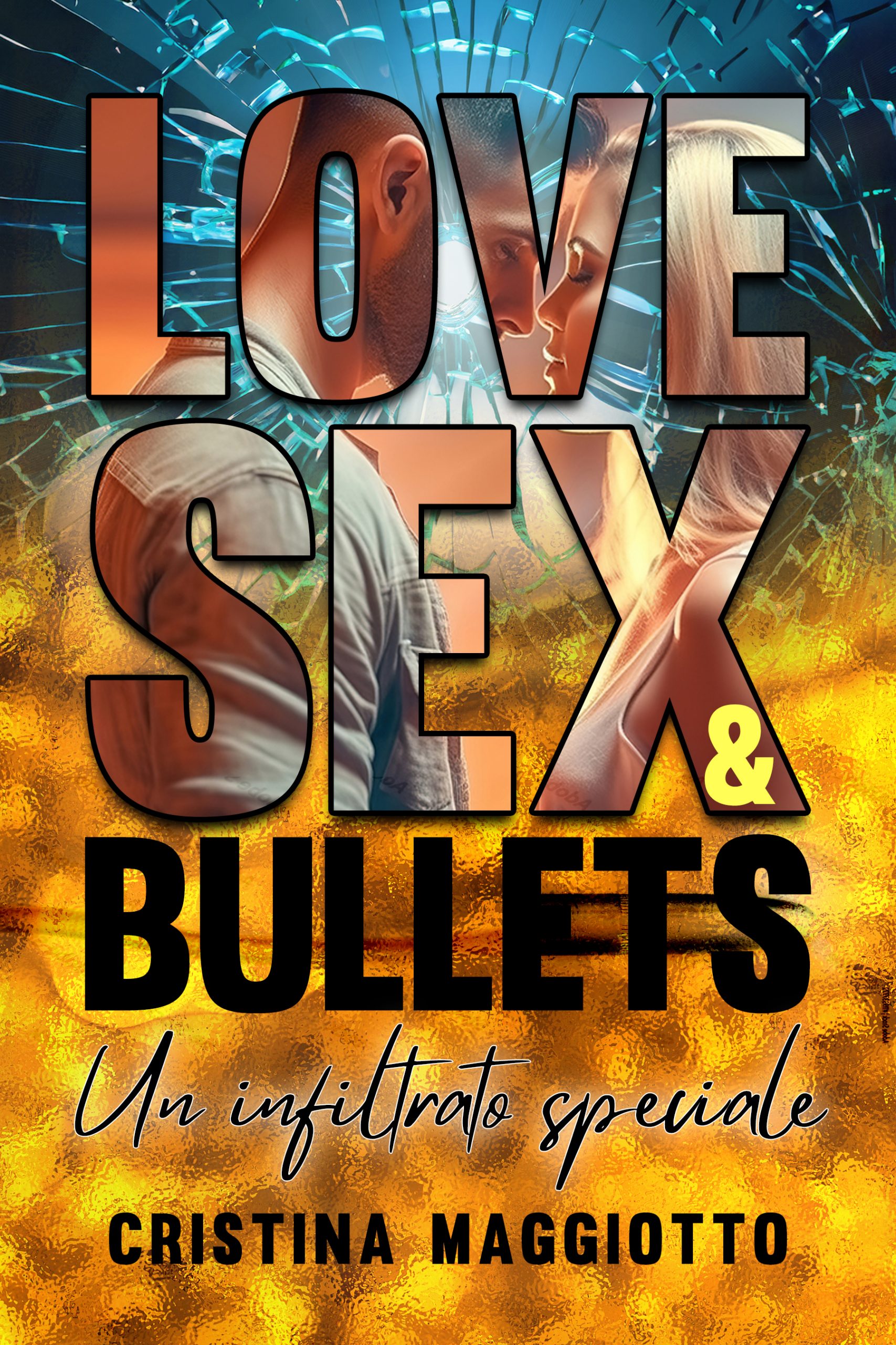 Segnalazione di uscita “Love, Sex & Bullets – Un infiltrato speciale” di Cristina Maggiotto