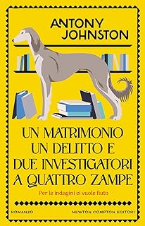 Recensione “Un matrimonio, un delitto e due investigatori a quattro zampe” di Antony Johnston