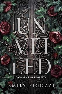 Review Tour “Unveiled : D’Ombra e di Tempesta” di Emily Pigozzi