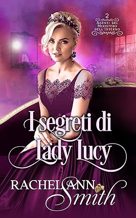 Segnalazione di uscita “I segreti di Lady Lucy” di Rachel Ann Smith