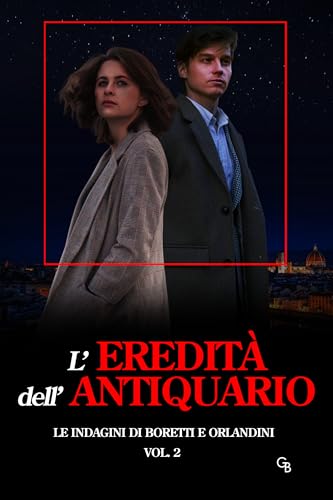 Recensione “L’eredità dell’antiquario. Le indagini di Boretti e Orlandini, vol 2” di Giovanna Barbieri