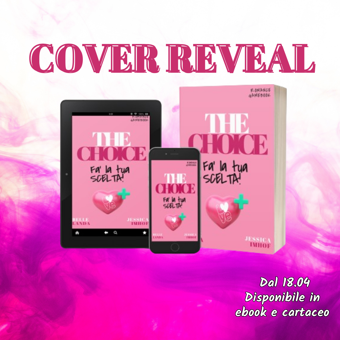 Cover reveal “The Choice: Fa’ la tua scelta” di Belle Landa e Jessica Imhof