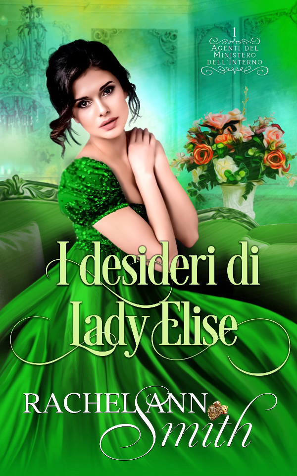 Segnalazione di uscita “I desideri di Lady Elise” di Rachel Ann Smith