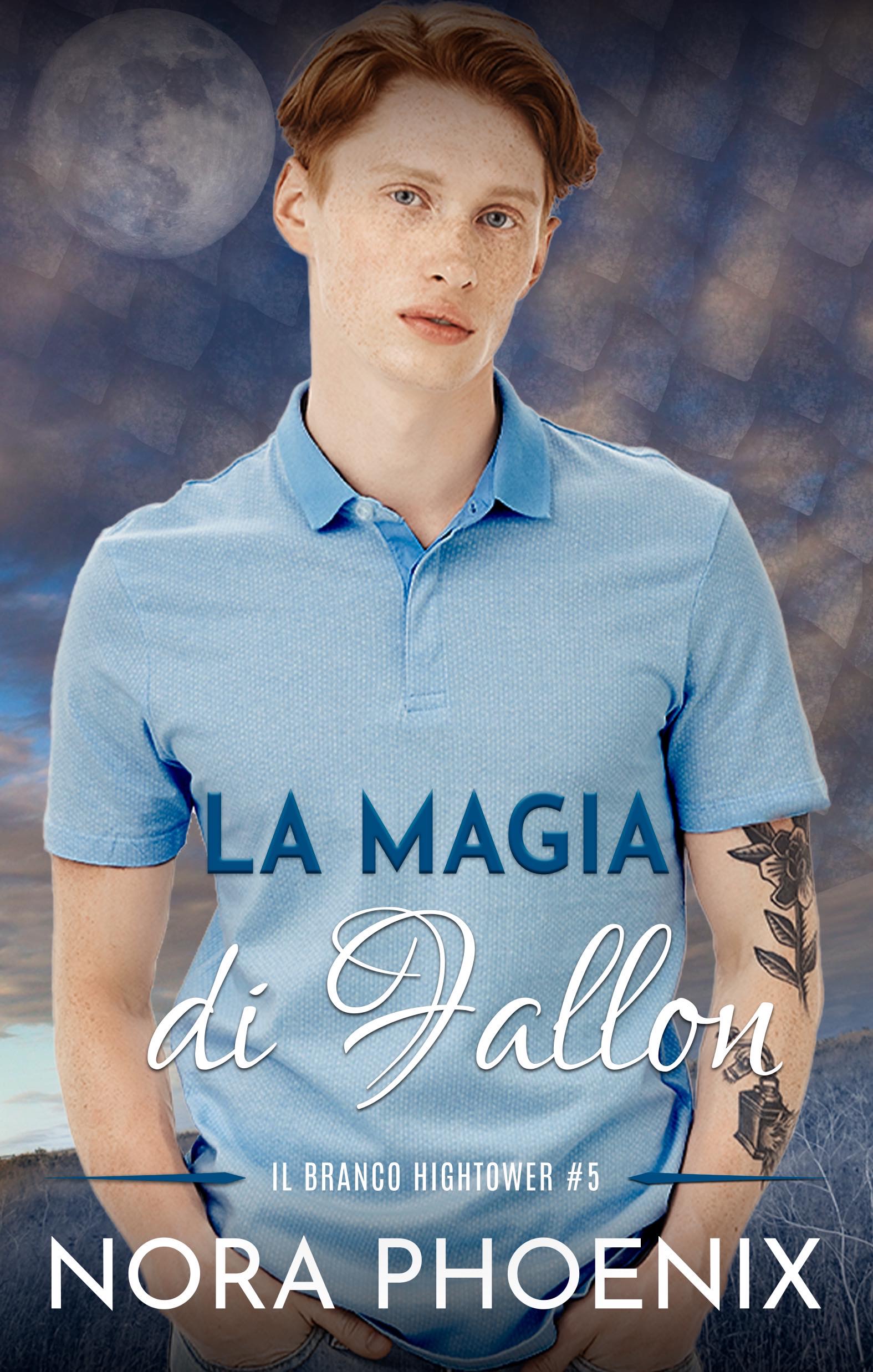 Recensione in anteprima “La Magia di Fallon” – Serie Il Branco Hightower #5 di Nora Phoenix