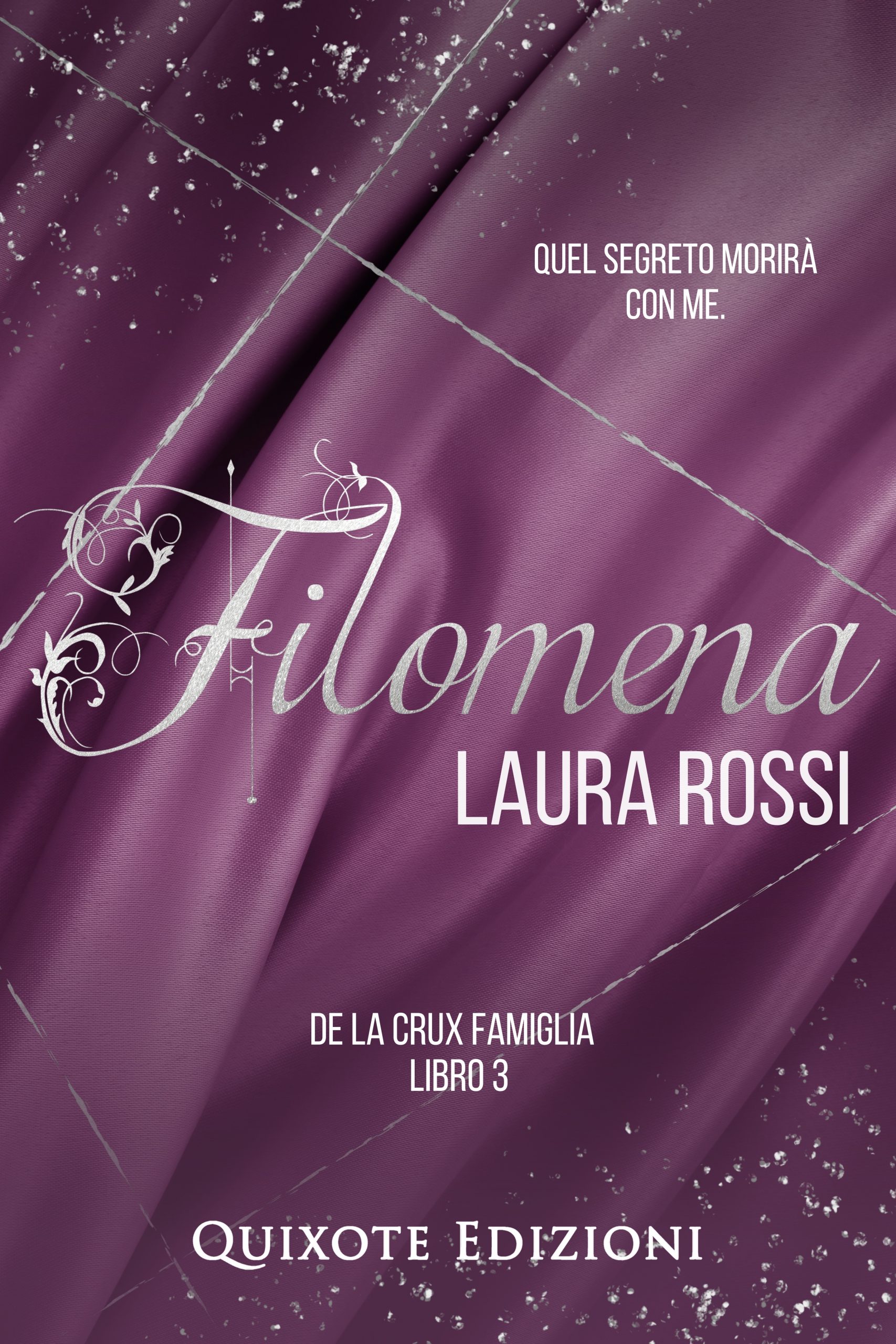 Segnalazione di uscita “Filomena” -SERIE: De la Crux Famiglia #3 di Laura Rossi