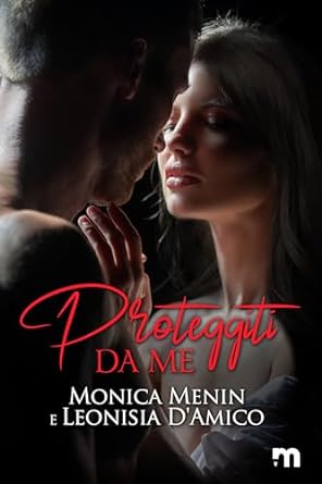 Review Tour “ Proteggiti da me” di Monica Menin e Leonisia d’Amico