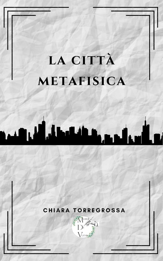 Recensione “La città metafisica” di Chiara Torregrosa