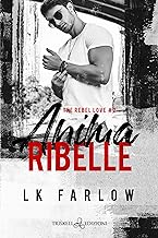 Recensione “Anima ribelle (The Rebel Love Vol. 2)” di LK Farlow