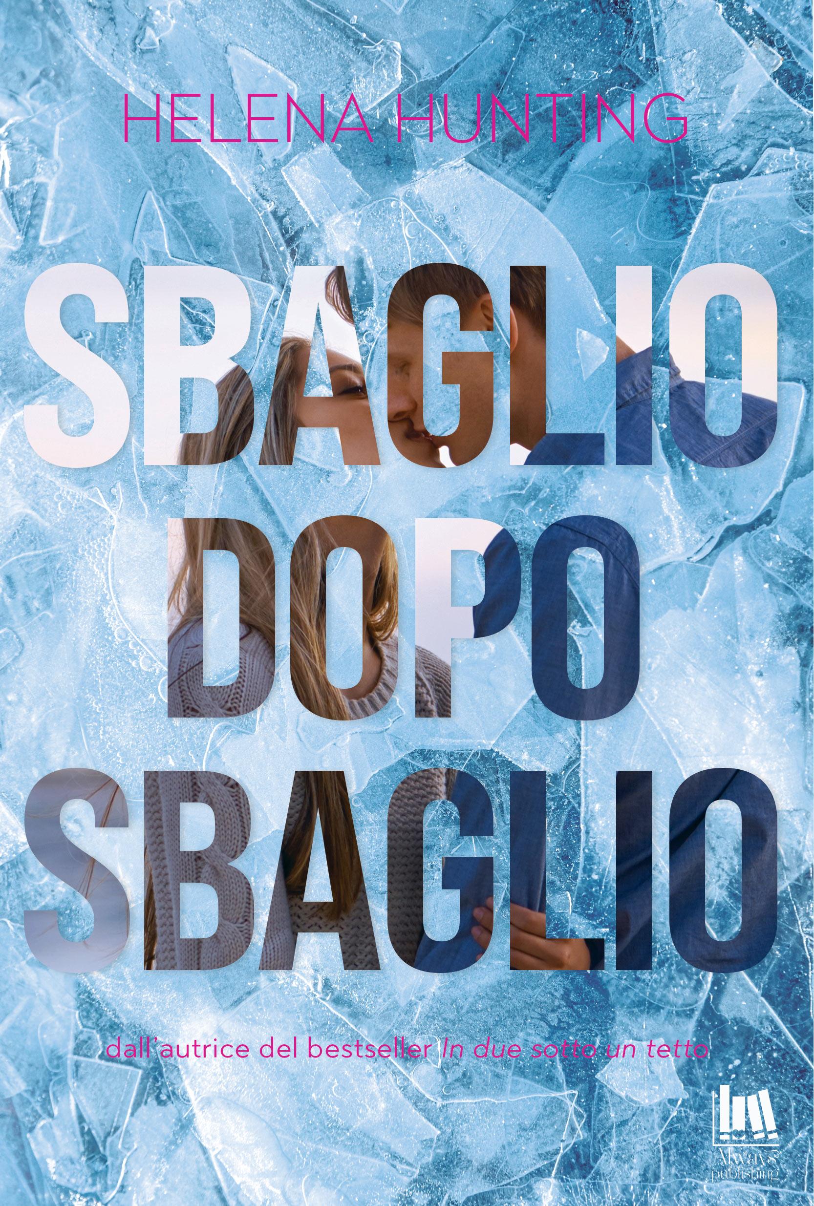 Segnalazione di uscita “Sbaglio dopo sbaglio. All In series vol. 2” di Helena Hunting