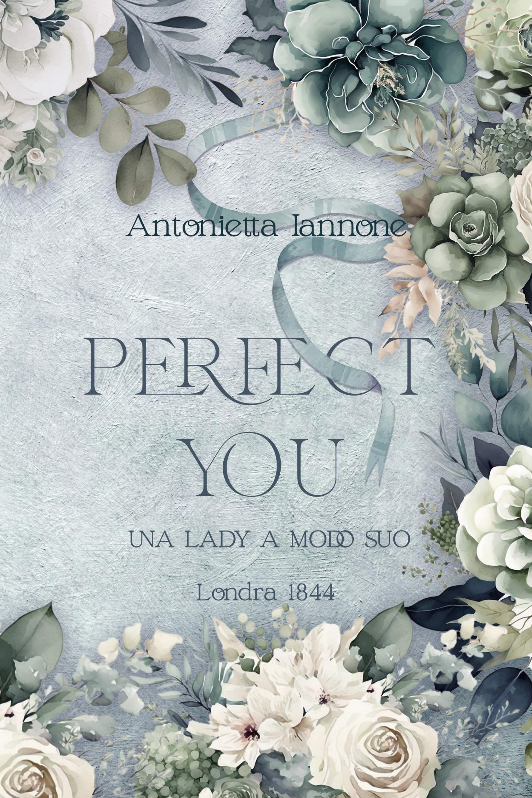 Segnalazione di uscita “Perfect You – Una lady a modo suo – Falmouth Collection #4” di Antonietta Iannone