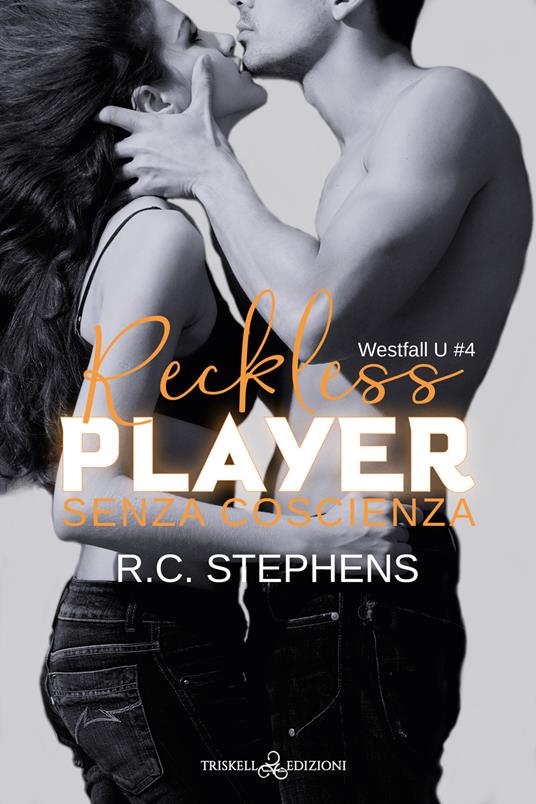 Recensione “Senza coscienza. Reckless player. Westfall U. Vol. 4” di R.C. Stephens