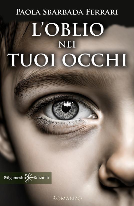 Recensione “Oblio nei tuoi occhi” di Paola Sbarbada Ferrari