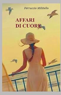 Recensione “AFFARI DI CUORE” di Ferruccio Militello