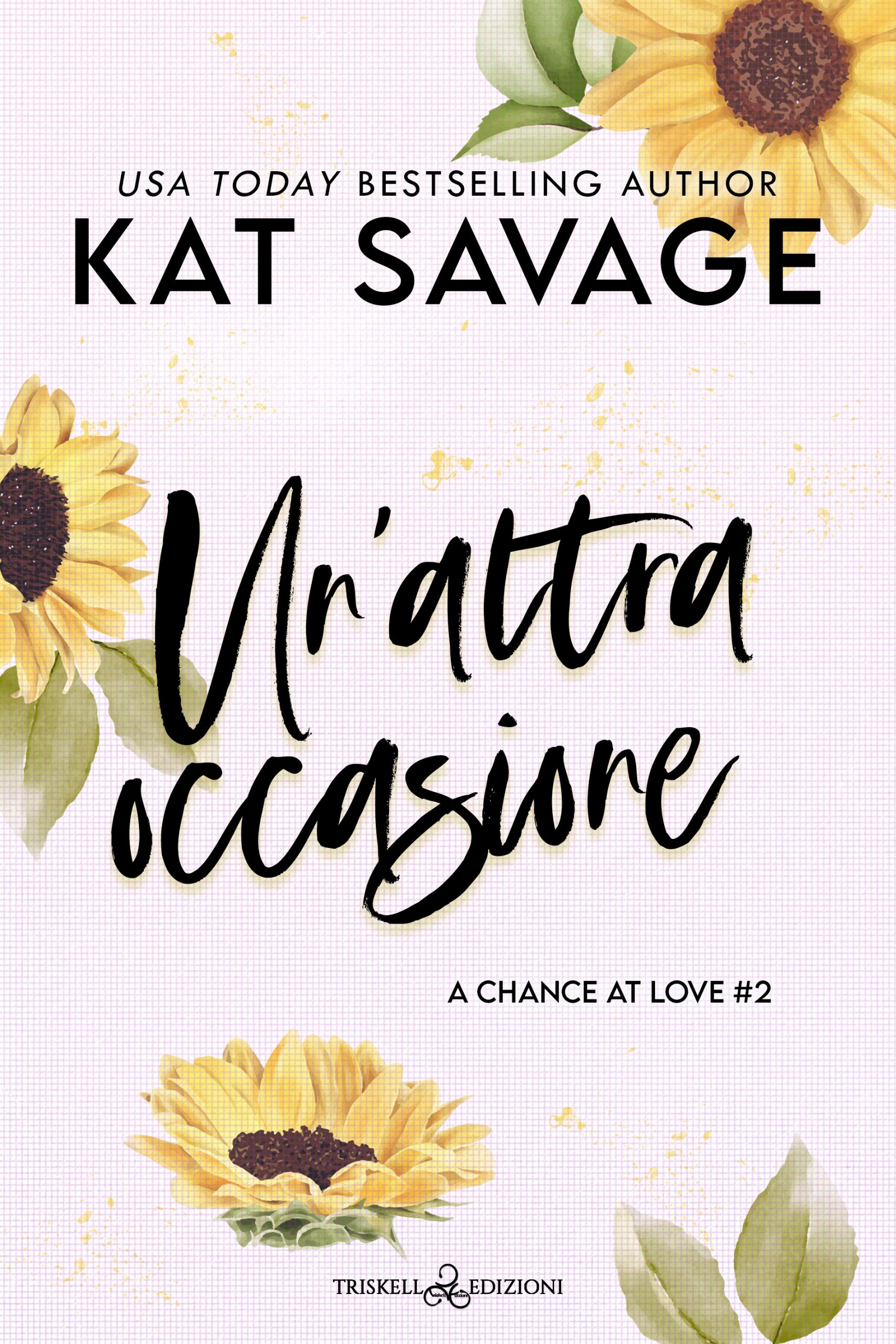 Recensione “Un’altra occasione” – Serie: A Chance At Love Series #2 di Kat Savage