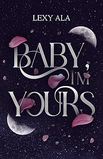 Recensione “Baby, I’m Yours” di Lexy Ala