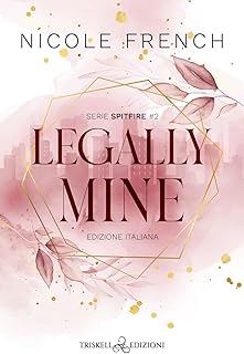 Recensione “Legally Mine. Spitfire Vol. 2” di Nicole French