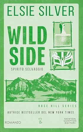 Recensione “Wild Side. Spirito selvaggio – Rose Hill Series Vol. 3” di Elsie Silver