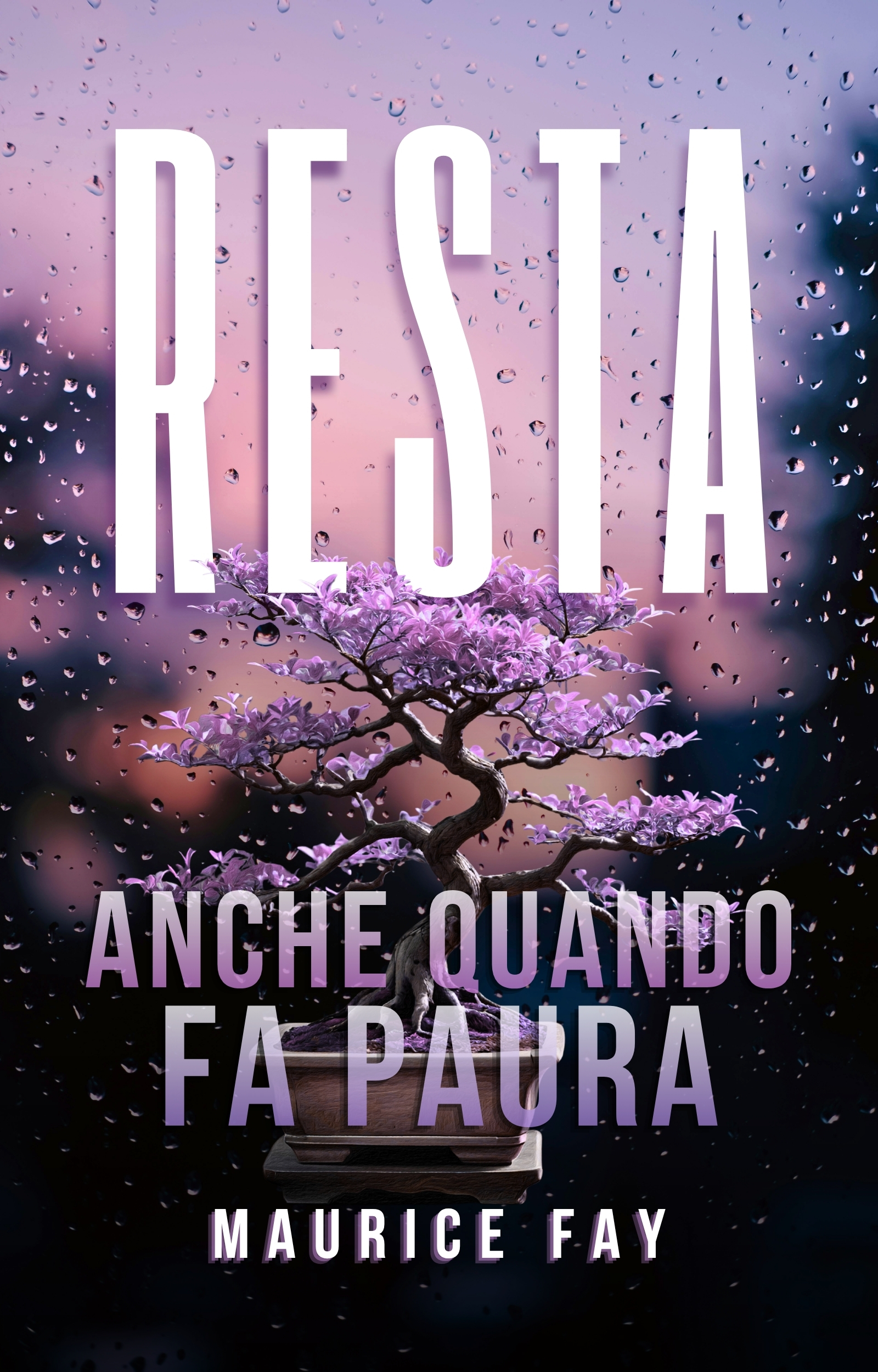 Recensione in anteprima “Resta anche quando fa paura” di Maurice Fay
