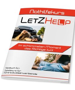 LetZHelp Nothilfekurs für Führerausweiserwerbende Handbuch