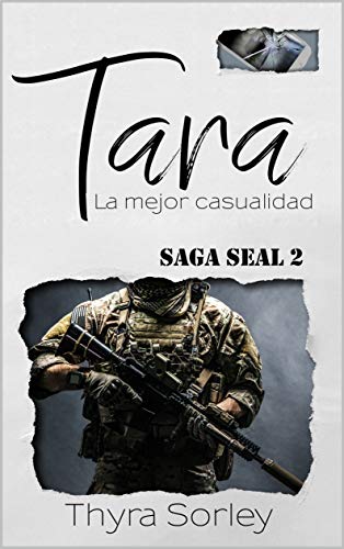 Tara, la mejor casualidad: Saga Seal 2 de Thyra Sorley