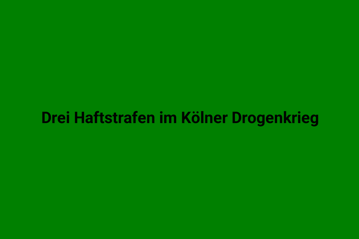 Drei Haftstrafen im Kölner Drogenkrieg.