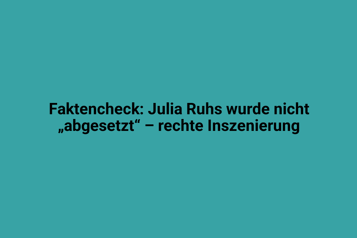 Faktencheck: Julia Ruhs wurde nicht „abgesetzt“ – rechte Inszenierung.