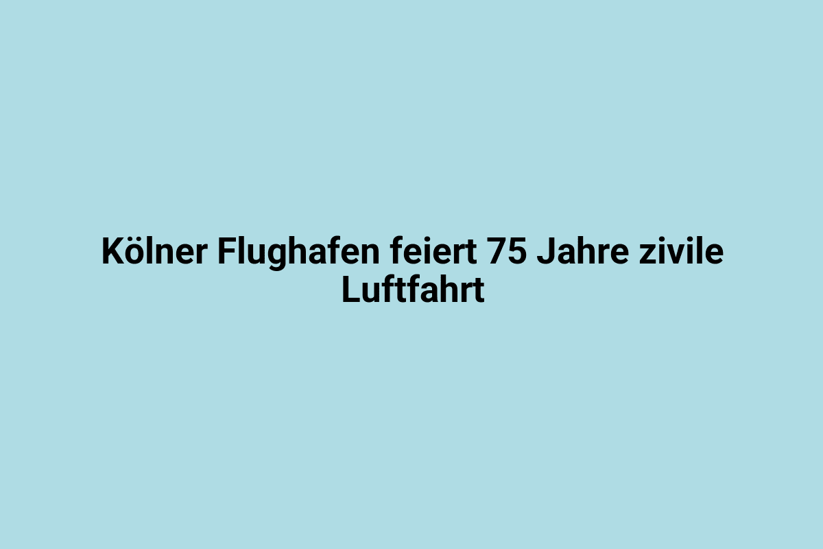 Blick auf den Flughafen Köln mit Feierlichkeiten zum 75. Jahrestag der zivilen Luftfahrt.