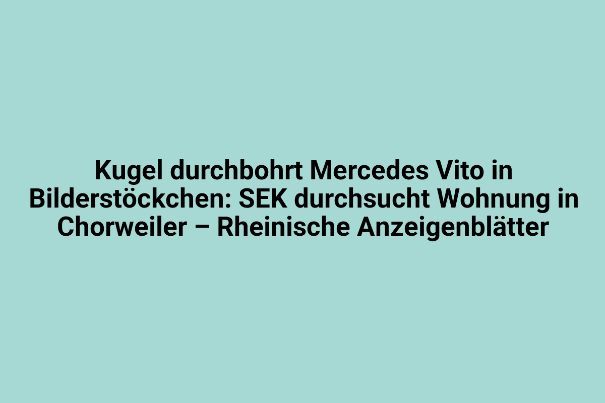 Mercedes Vito durchbohrt eine Goldkugel in einem Bildstock, bei der Wohnungsdurchsuchung in Chorweiler; Bericht auf Rheinische Anzeigeblätter.