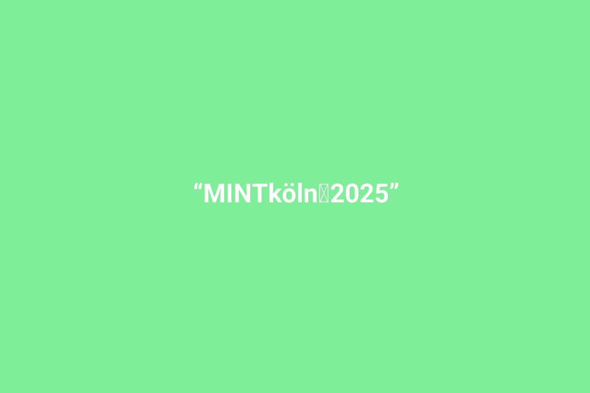 Grünes Hintergrundbild mit dem Text „MINTkölle2025“, symbolisch für Innovation und Zukunftsperspektiven in Köln.