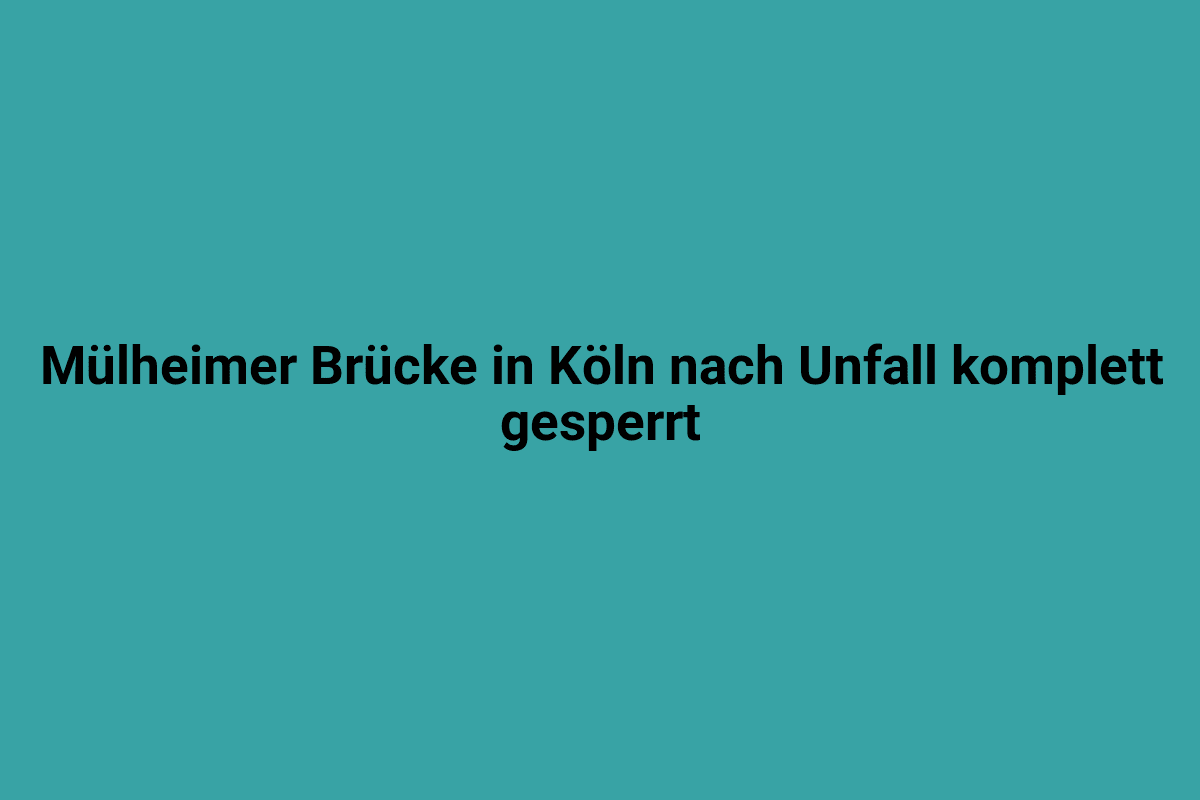Mülheimer Brücke in Köln nach Unfall komplett gesperrt.