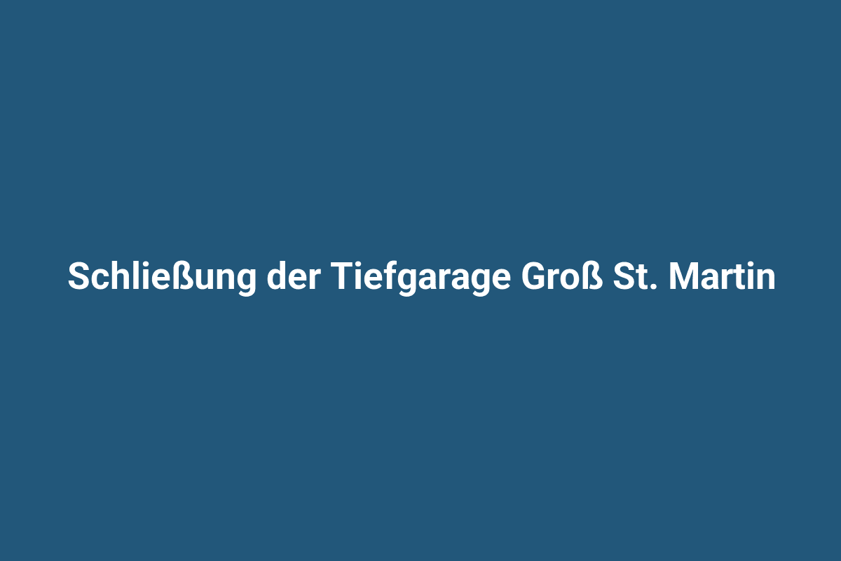 Modernes Bild von der Schließung der Tiefgarage Groß St. Martin in Lindweiler.