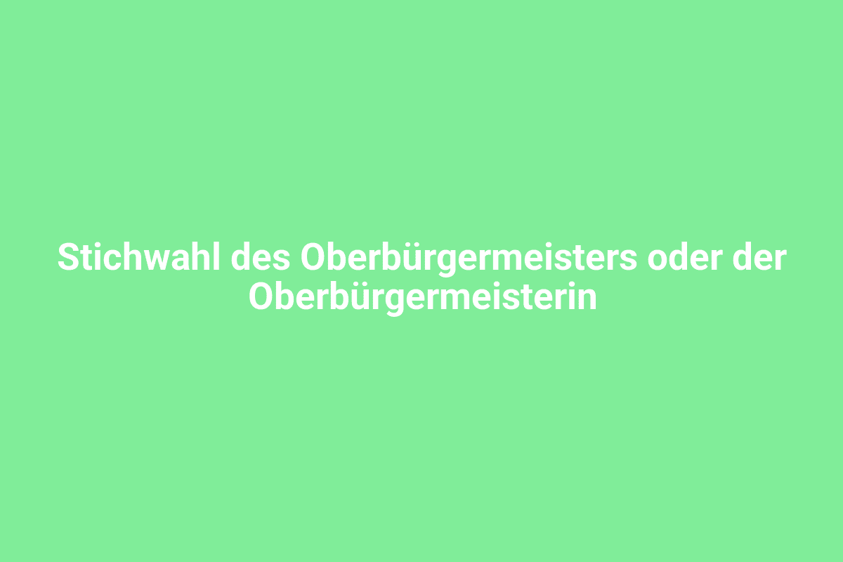 Stichwahl des Oberbürgermeisters oder der Oberbürgermeisterin in Lindweiler, lokal bedeutende Wahlveranstaltung, die die Gemeinde Lindweiler betrifft.