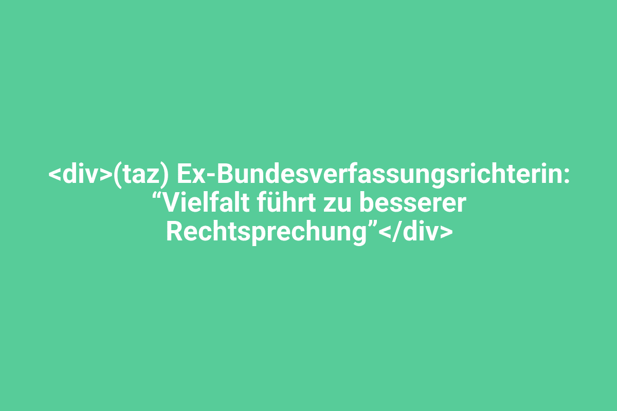 Vielfalt in der deutschen Rechtsgebung, Ex-Bundesverfassungsrichterin, Lindweiler, Deutschland, rechtliche Diskussion, Rechtsprechung, gesellschaftliche Vielfalt, demokratische Werte, juristische Fachkraft, Gerichtsurteile, juristische Expertise, gesellschaftlicher Fortschritt.