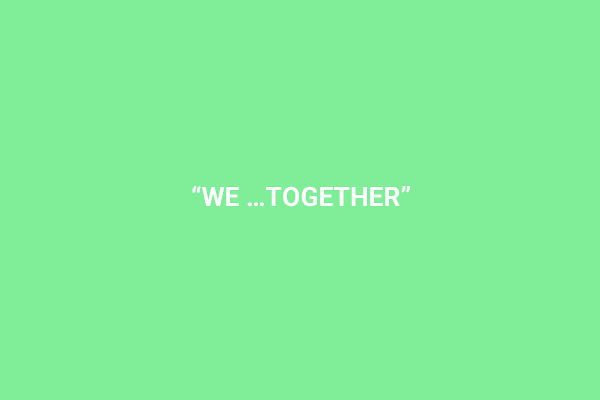 Moderne Gemeinschaftsbild mit dem Schriftzug „We ... Together“ auf grünem Hintergrund.