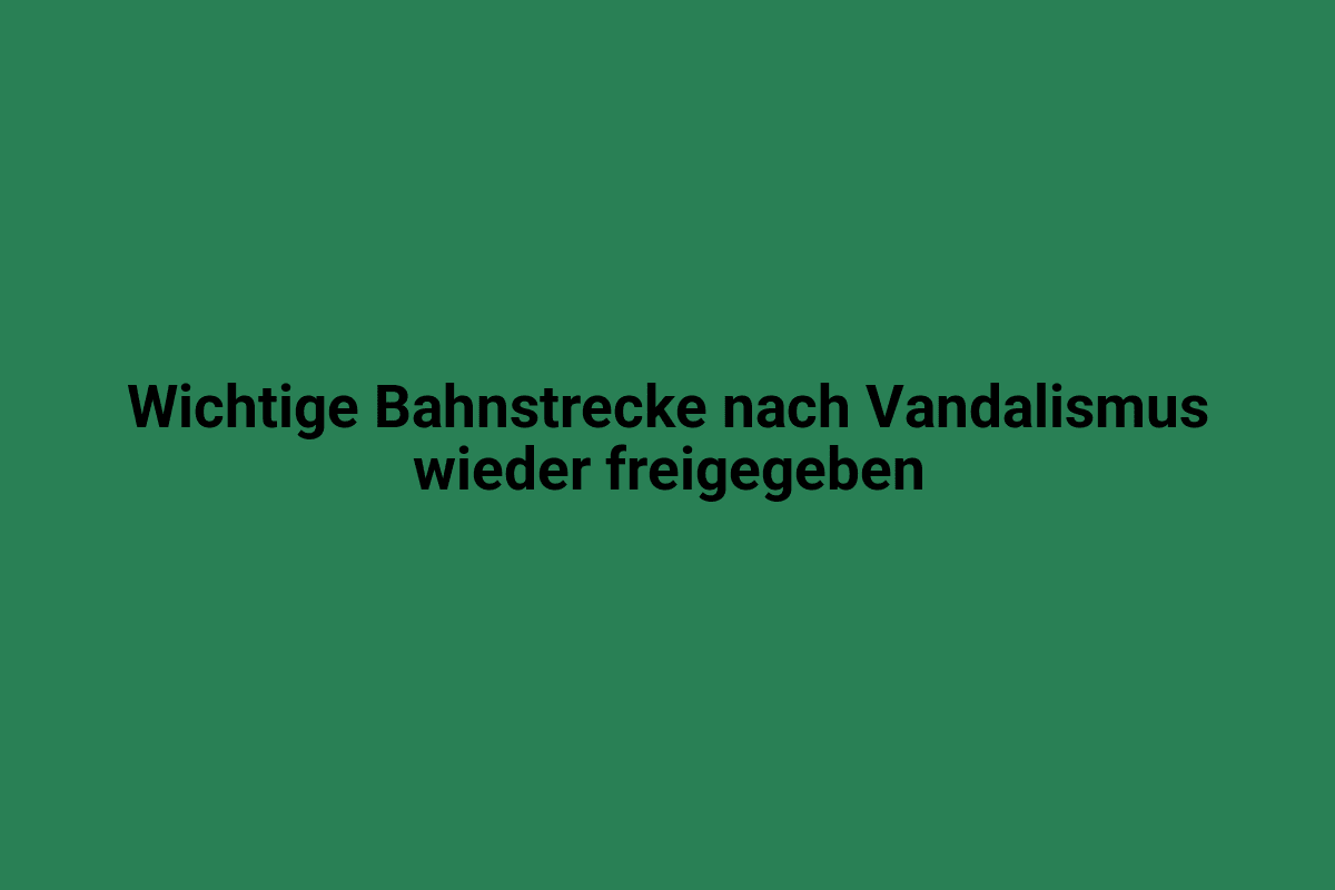Verstehen Sie wichtige Bahnstrecke nach Vandalismus wieder freigeben.