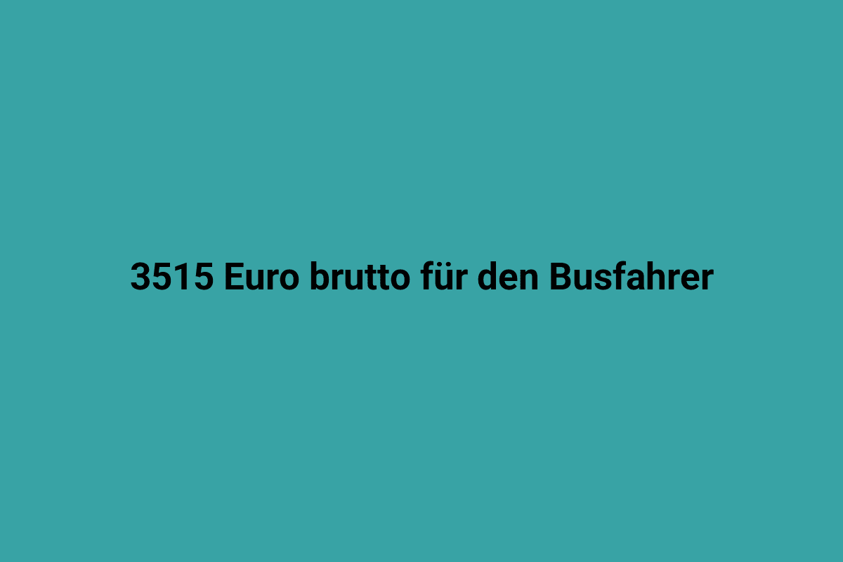 Busfahrer erhält 3515 Euro brutto Gehalt in Lindweiler.