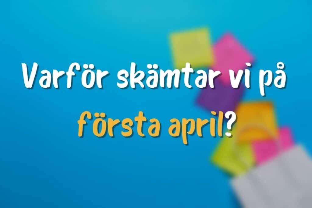 Varför skämtar vi på första april text mot blå bakgrund