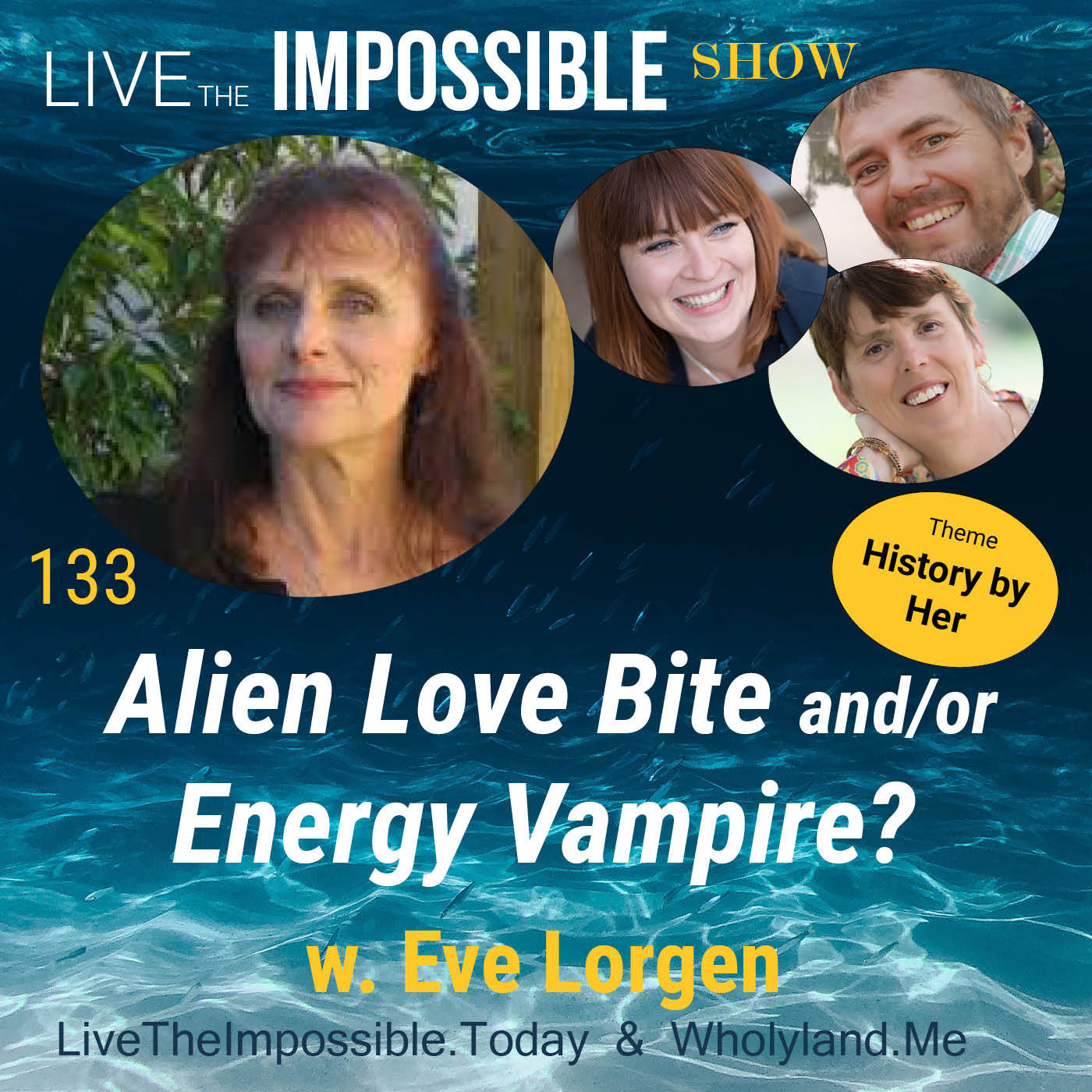 133 Alien Love Bite and/or Energy Vampire? w. Eve Lorgen