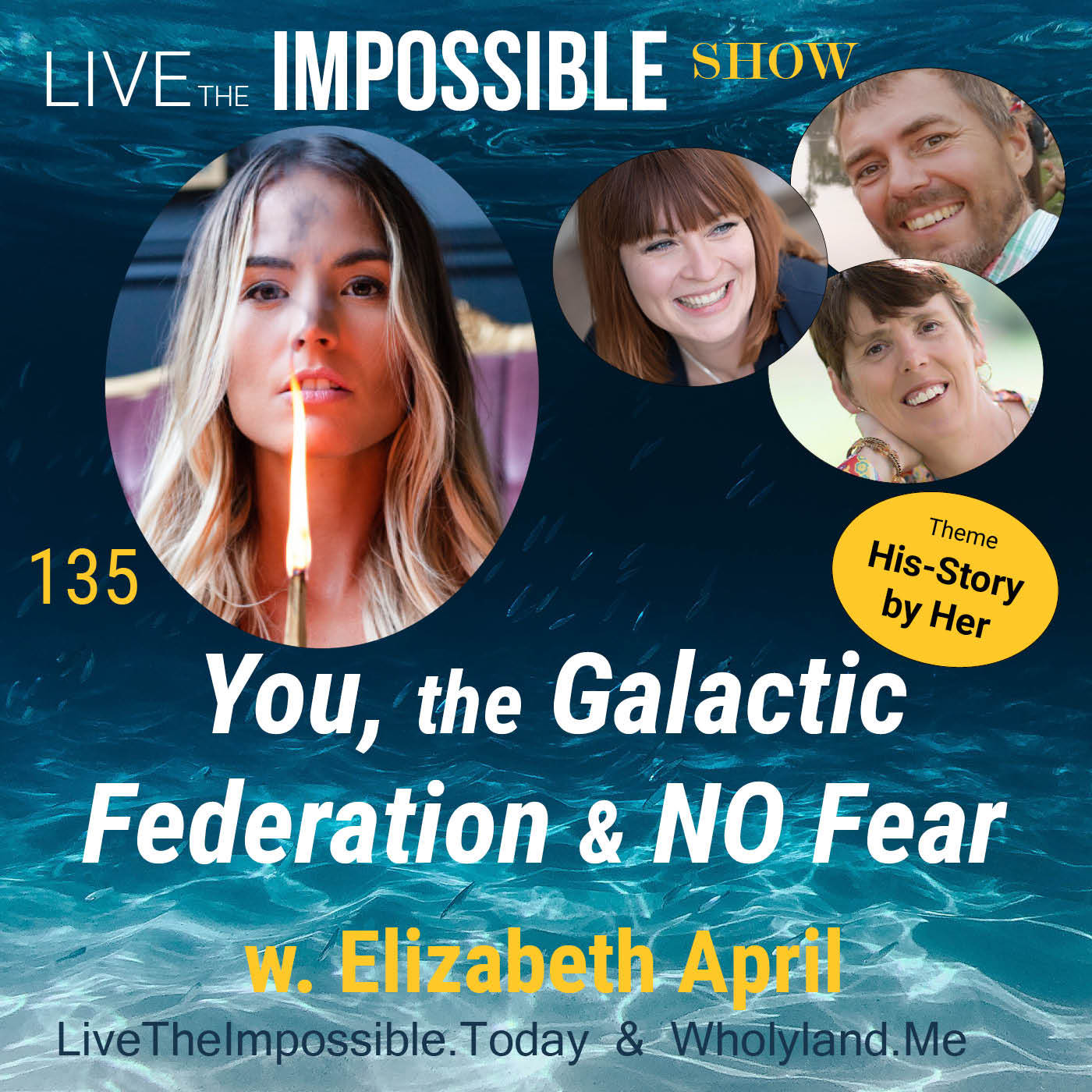 135 You, the Galactic Federation and NO Fear w. Elizabeth April