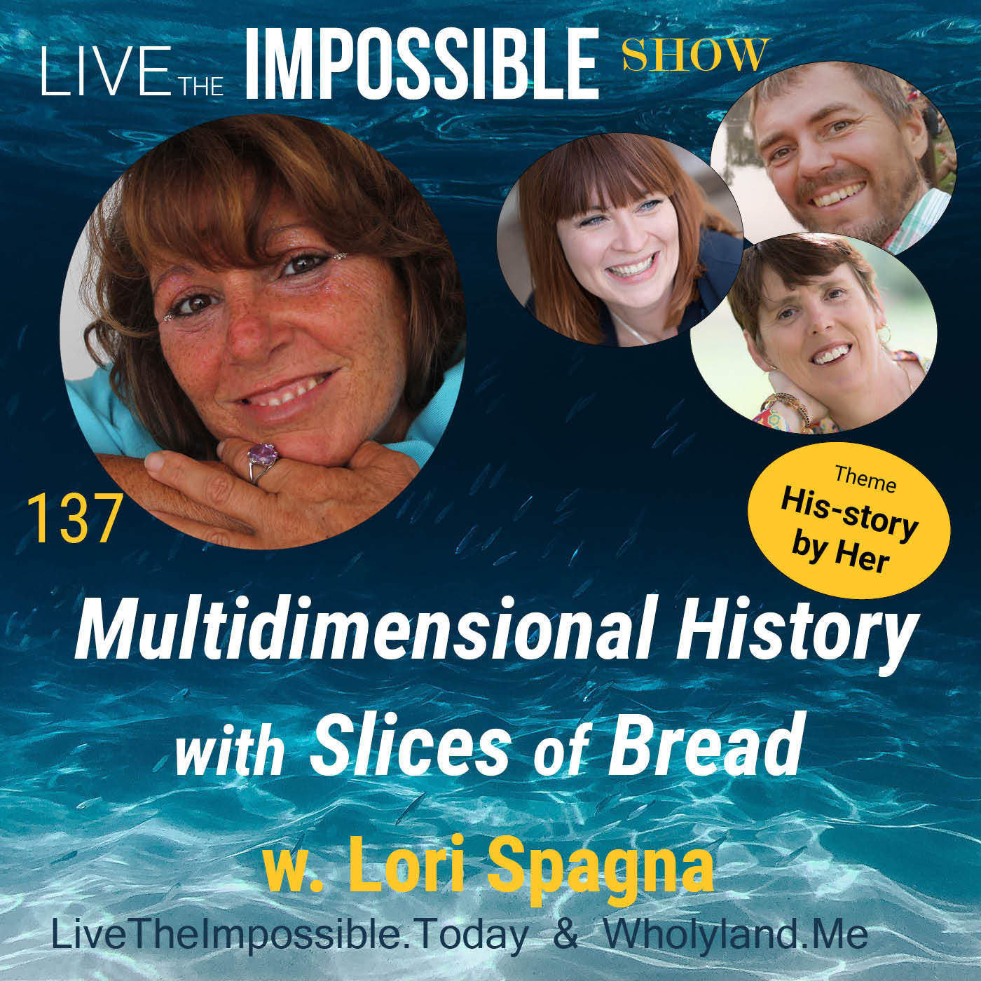 137 Multidimensional History with Slices of bread w. Lori Spagna