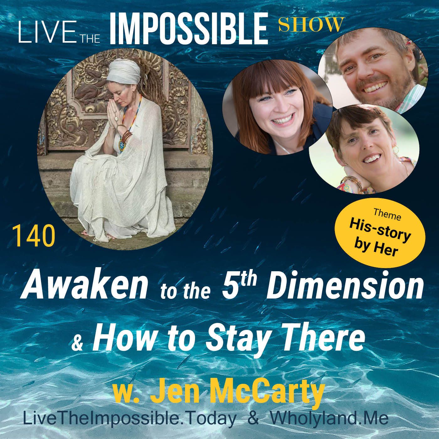 140 Awaken to the 5th Dimension and how to stay there w. Jen McCarty