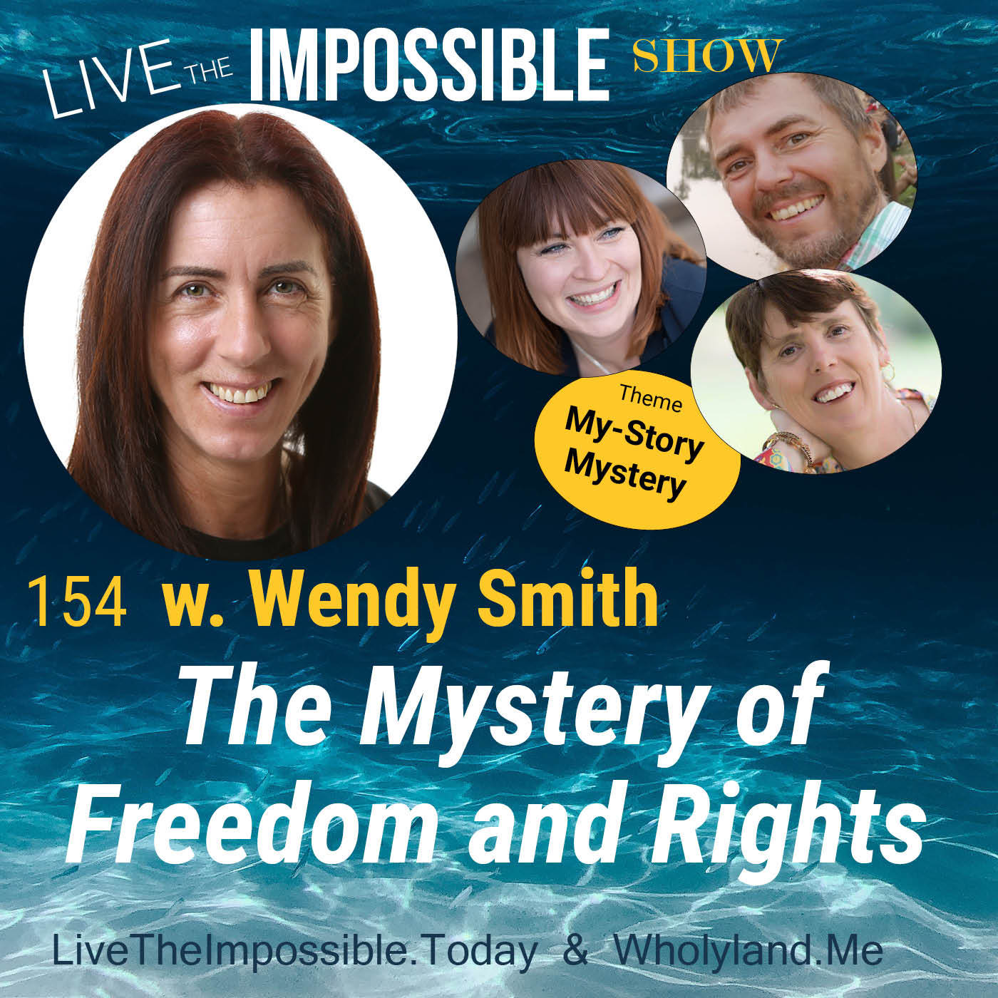 154 The Mystery of Freedom and Rights w. Wendy Smith