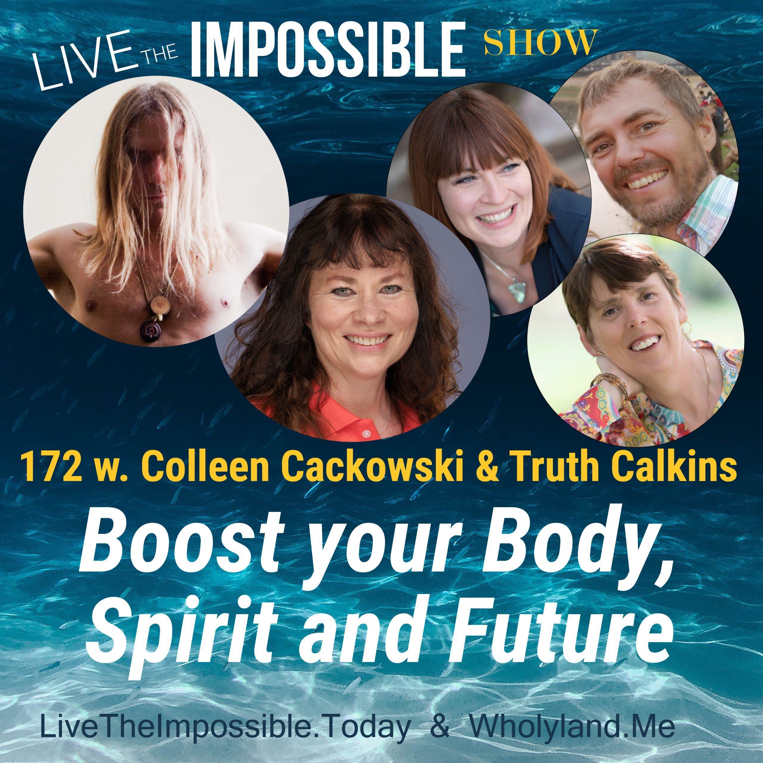 172 Boost your body, spirit and future w. Colleen Cackowski & Truth Calkins