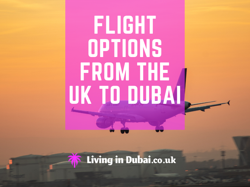 Flight Options from the UK to Dubai Booking Flights to Dubai