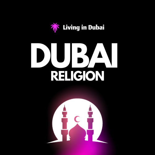 Faith and Religion in Dubai